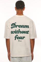 HEAVY OVERSIZE DREAM WITHOUT FEAR T-SHIRT CREAM WHITE
